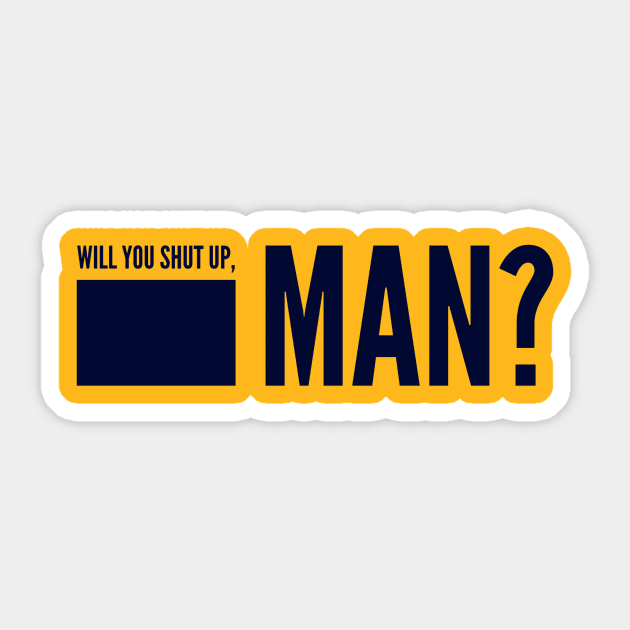 Will You Shut Up, Man? Sticker by PersianFMts